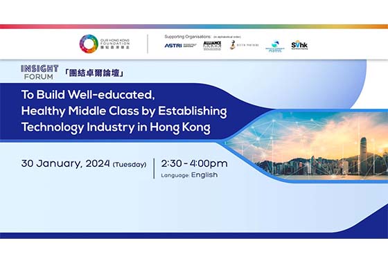 To Build Well-educated, Healthy Middle Class by Establishing Technology Industry in Hong Kong