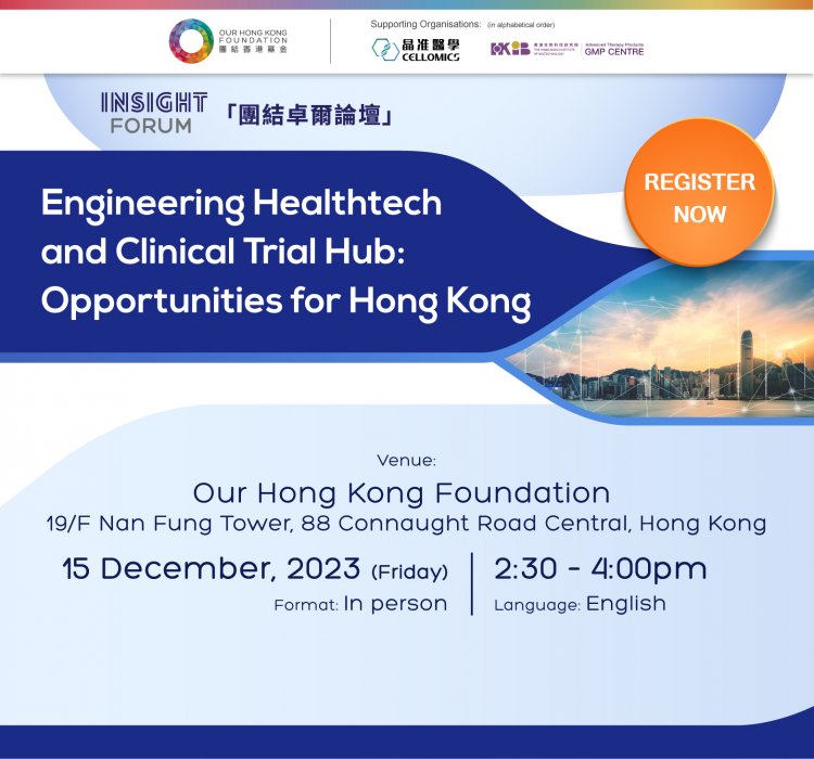 Engineering Healthtech and Clinical Trial Hub: Opportunities for Hong Kong